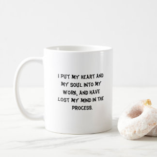 J'Ai Mis Mon Coeur Et Mon Âme Drôle Citer Mug Café