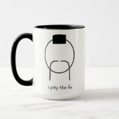 j'ai pitié du fu mug (Gauche)