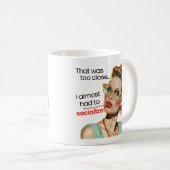 J'ai presque dû socialiser Mug (Devant droit)