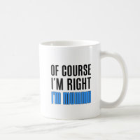 J'ai raison je suis tasse de Mummu