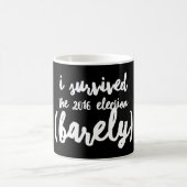 J'ai survécu à la tasse 2016 d'élection (Centre)