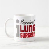 J'ai survécu à la tasse de chirurgie de poumon (Gauche)