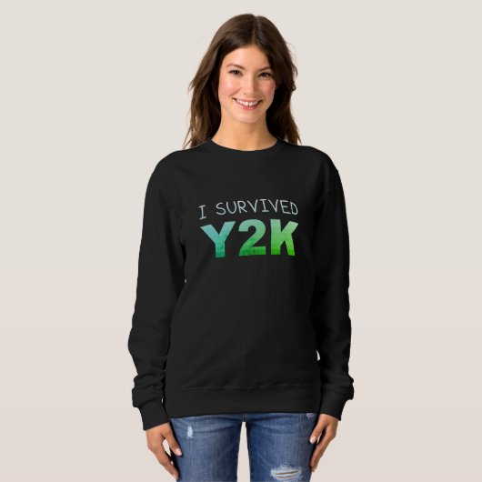 J'ai survécu à l'an 2000, une Sweatshirt drôle et  (Devant entier)