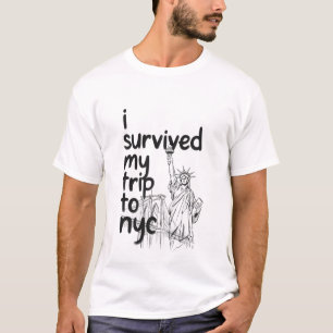 J'ai survécu à mon voyage à nyc t-shirt