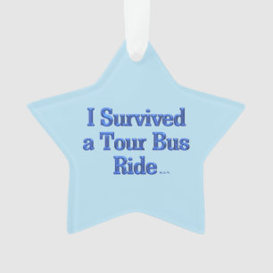 J'ai survécu à un trajet en bus de tournée ornemen