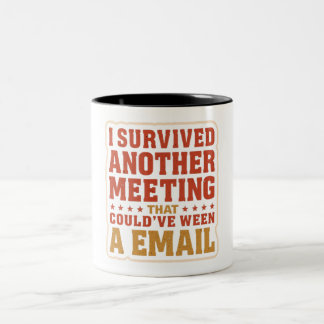 J'ai Survécu à une Autre Réunion Mug de Bureau Sar