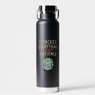 J'ai tout emballé sauf la bouteille d'eau de patie