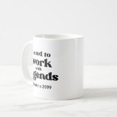 J'ai Travaillé Avec Des Légendes Mug De Retraite D (Devant gauche)