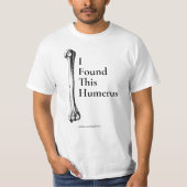 J'Ai Trouvé Ce T-shirt Humerus (Devant)