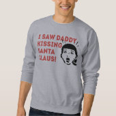 J'ai vu le pullover de baiser du père noël de papa (Devant)