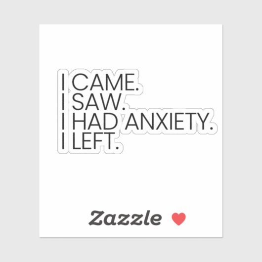 J'Ai Vu Que J'Avais De L'Anxiété À Laisser Sticker (Feuille)