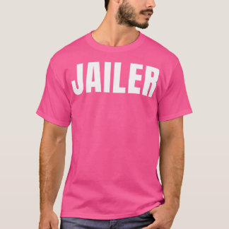 Jailer Funny Job Title Professional Birthday Gift T-shirt