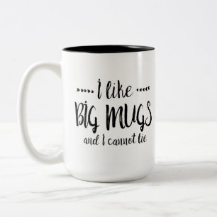 J'AIME DE GRANDES TASSES ET JE NE PEUX PAS ME