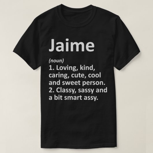 JAIME Definition Personalized Name Funny Birthday T-shirt (Design voorkant)