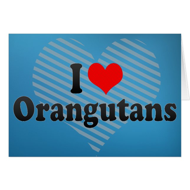 J'aime des orangs-outans (Devant horizontal)