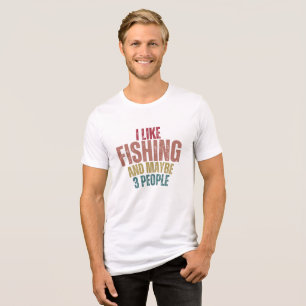 J'aime la pêche et peut-être 3 personnes Tshirt