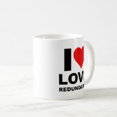J'aime la redondance Mug drôle (Devant droit)