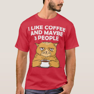 J'aime le café et peut-être 3 personnes T-shirt Pr