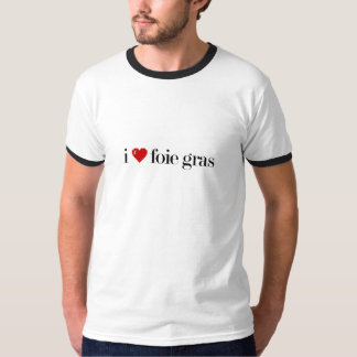 j'aime le T-shirt de gras de foie