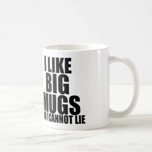 J'AIME LES GRANDES MUGS ET JE NE PEUX PAS MENTIR (Droite)