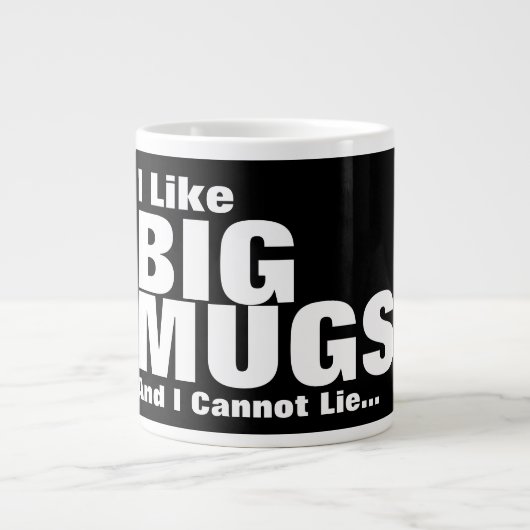 J'Aime Les Grosses Mugs Et Je Ne Peux Pas Mentir (Devant)