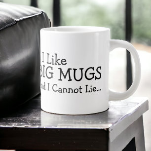 J'Aime Les Grosses Mugs Et Je Ne Peux Pas Mentir