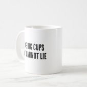 J'aime les grosses tasses et je ne peux pas mentir (Devant gauche)