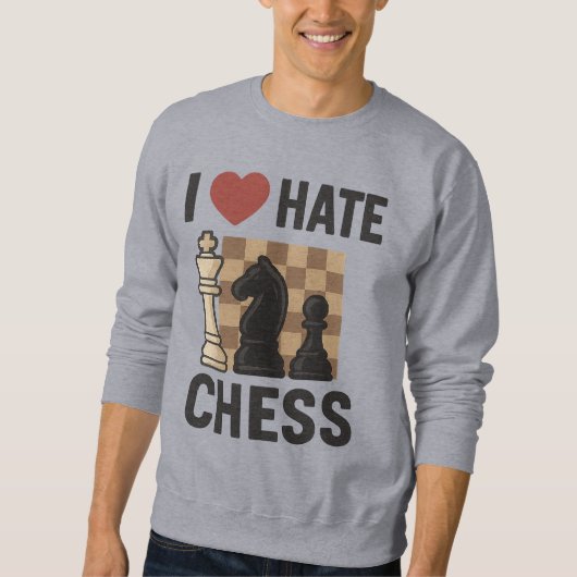 J'Aime Les sweatshirts D'Échecs Haineux (Devant)