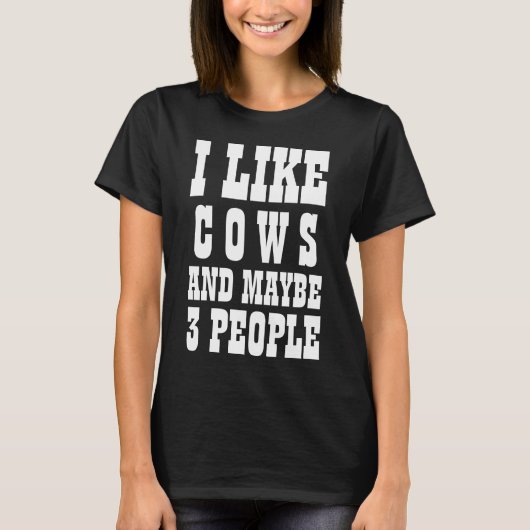 J'AIME LES VACHES ET PEUT-ÊTRE 3 PERSONNES T-shirt (Devant)