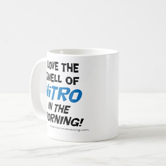 J'aime l'odeur de nitro dans la tasse de matin (Devant gauche)
