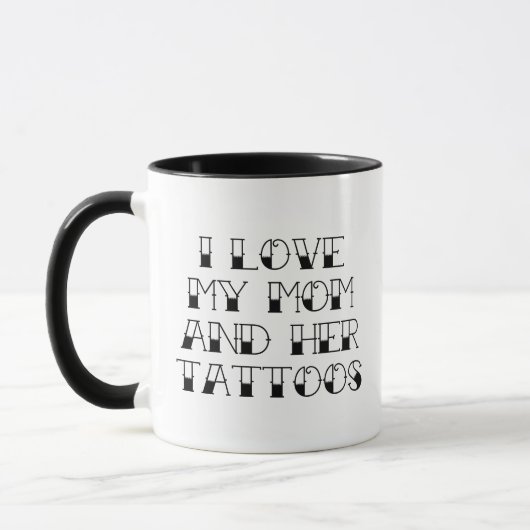 J'aime ma mère et ses tatouages Mug à café (Gauche)