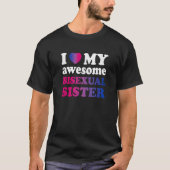 J'aime ma super soeur bisexuelle T-shirt (Devant)