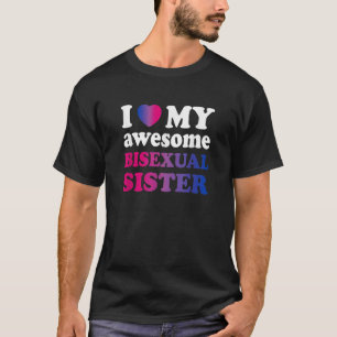 J'aime ma super soeur bisexuelle T-shirt