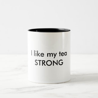J'aime ma tasse à thé STRONG