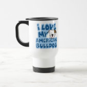J'aime ma tasse américaine de voyage de bouledogue (Gauche)