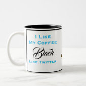 J'aime mon café noir comme la Coupe de Mug Twitter (Gauche)