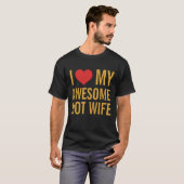 J'Aime Mon Super T-Shirt Épouse Chaude (Devant entier)