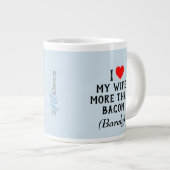 J'Aime Plus Ma Femme Que La Mug De Bacon (20oz) (Devant droit)