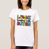 J'Aime Quelqu'Un Avec Un T-shirt Autisme (Devant)