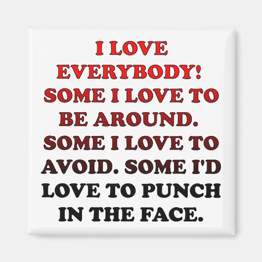 J'Aime Tout Le Monde Drôle Frigo Magnet Réfrigérat (Devant)