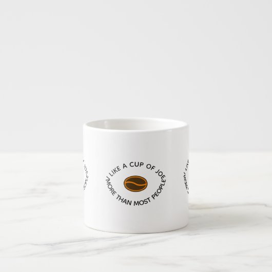 J'aime une tasse de joe plus... | Drôle Slogans de (Devant)