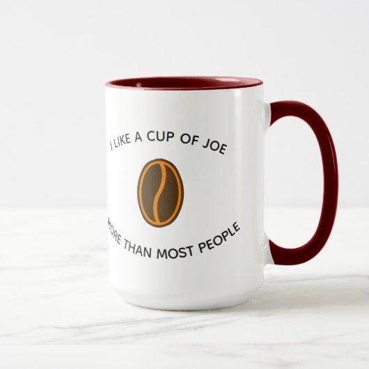 J'aime une tasse de joe plus... | Drôle Slogans de (Droite)