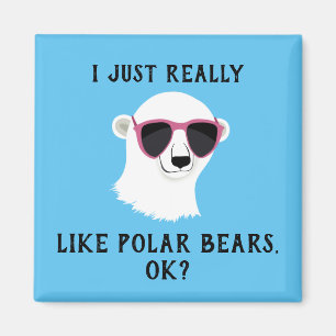 J'Aime Vraiment Les Ours Polaires Ok Magnet