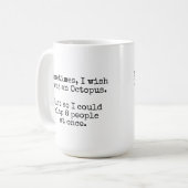 "J'aimerais être une pieuvre" Mug (Devant gauche)