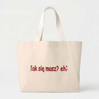 Jak Sie Masz, hè? Grote Tote Bag