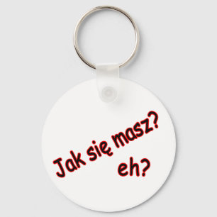 Jak Sie Masz, hè? Hoek Sleutelhanger