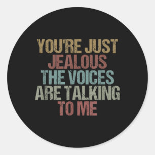 Jaloers Funny Sarcasme Humor Quote Design Ronde Sticker