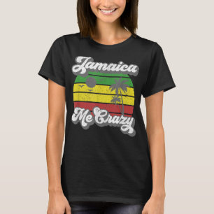 Jamaica Me Crazy Rasta Roots Rock Reggae Jamaican T-shirt