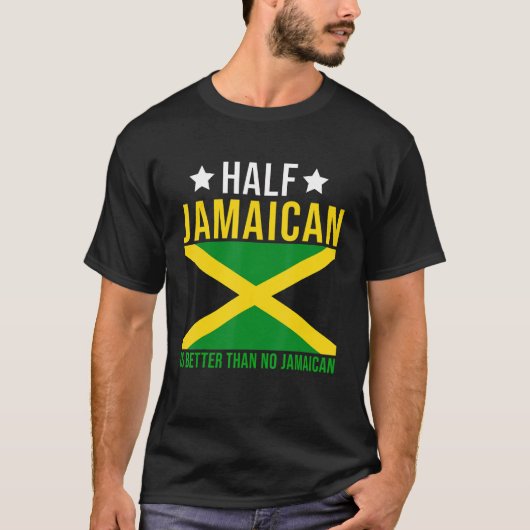 Jamaican Roots Half Jamaican is beter dan No Jam T-shirt (Voorkant)