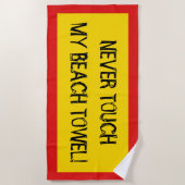 "JAMAIS TOUCHER MA SERVIETTE DE PLAGE !" (Noir, Ro (Devant)